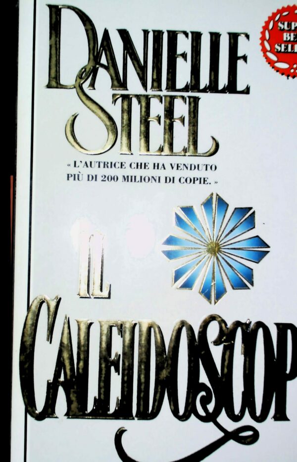 Il Caleidoscopio - Danielle Steel - Ed. Sperling & Kupfer Milano 1995
