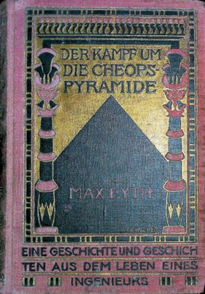 Der Kampf Um Die Cheopspyramide - Max Eyth - Ed. Carl Witer Seidelberg 1908
