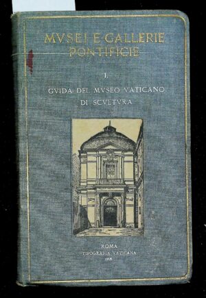 Guida Del Museo Vaticano Di Scultura - Autori Vari - Ed. Tipografia Vaticana Roma 1908