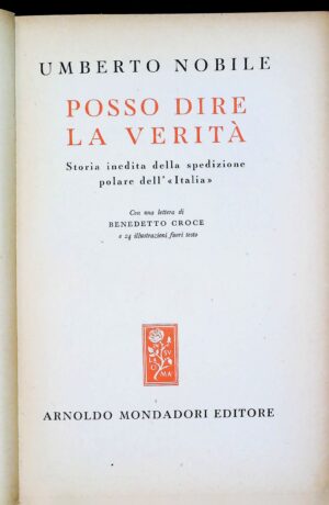 Posso Dire La Verità - Umberto Nobile - Ed. Mondadori Roma 1945