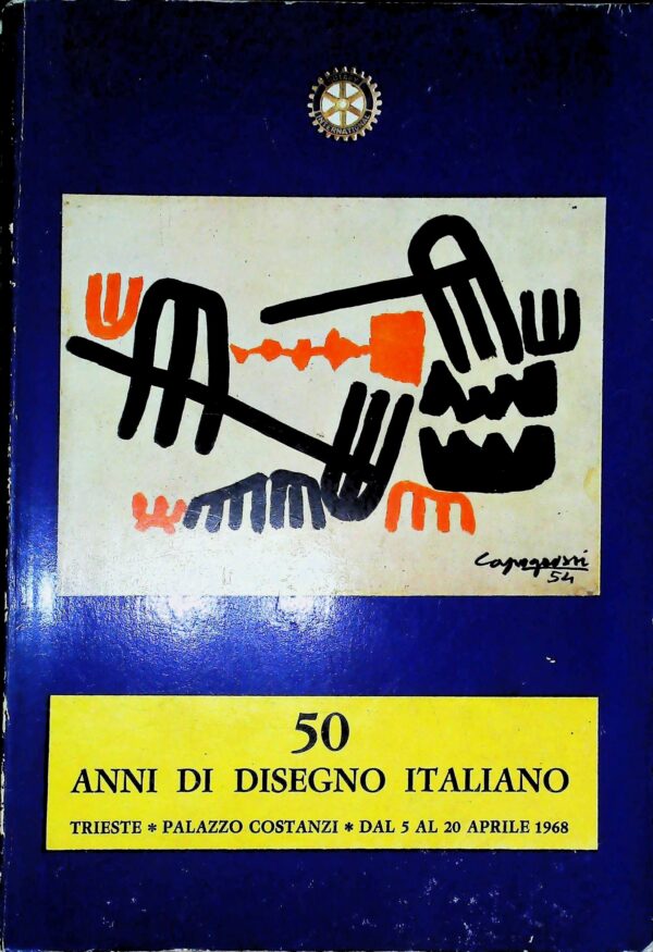 50 Anni Di Disegno Italiano - Garibaldo Marussi - Ed. G.E.A. Milano 1968