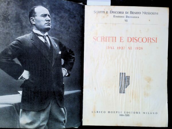 Scritti E Discorsi Dal 1927 Al 1928 - Benito Mussolini - Ed. Hoepli Milano 1934