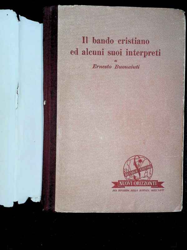 Il Bando Cristiano Ed Alcuni Suoi Interpreti - Ernesto Buonaiuti - Ed. De Carlo Roma 1946 - immagine 2