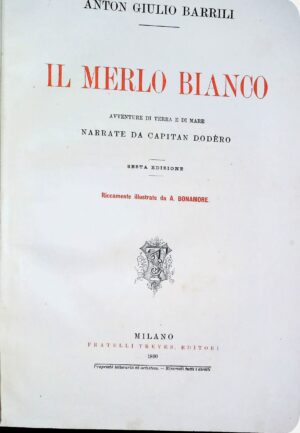 Il Merlo Bianco - Anton Giulio Barrili - Ed. Fratelli Treves Milano 1890
