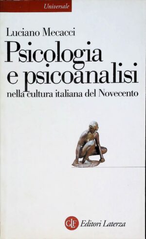 Psicologia E Psicoanalisi - Luciano Mecacci - Ed. Laterza Milano 1998