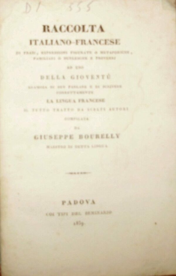 Raccolta Italiano-Francese Di Frasi, Espressioni Figurate - Giuseppe Bourelly - Ed. Seminario Padova 1839