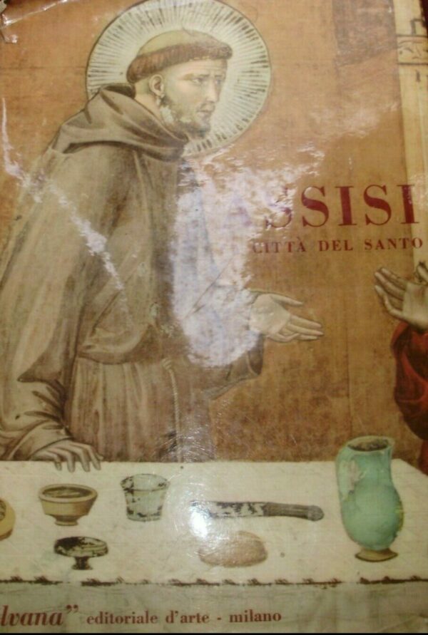 Assisi La Città Del Santo - Giuseppe Bovini - Ed. Silvana Editoriale D'Arte Milano 1957