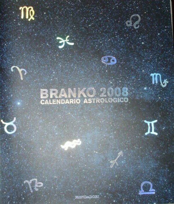 Branko 2008. Calendario Astrologico - Branko - Ed. Mondadori Milano 2007