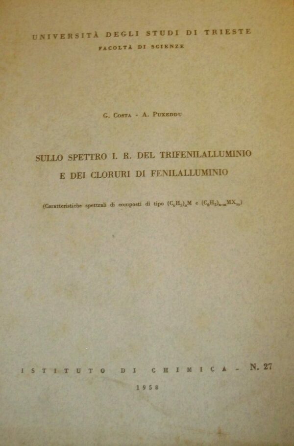 Sullo Spettro I. R. Del Trifenilalluminio E Dei Cloruri Di Fenilalluminio - Giacomo Costa /A. Puxeddu- Ed. Arti Grafiche Smolars 1958