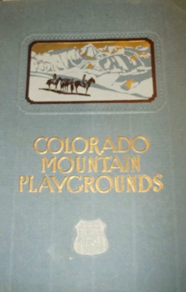 Colorado Mountain Playgrounds - Autori Vari - Ed. Union Pacific Omaha 1932