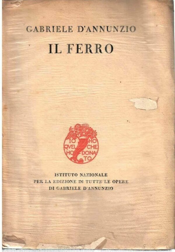 Il Ferro - Gabriele D'Annunzio - Ed. Officina Bodoni 1931