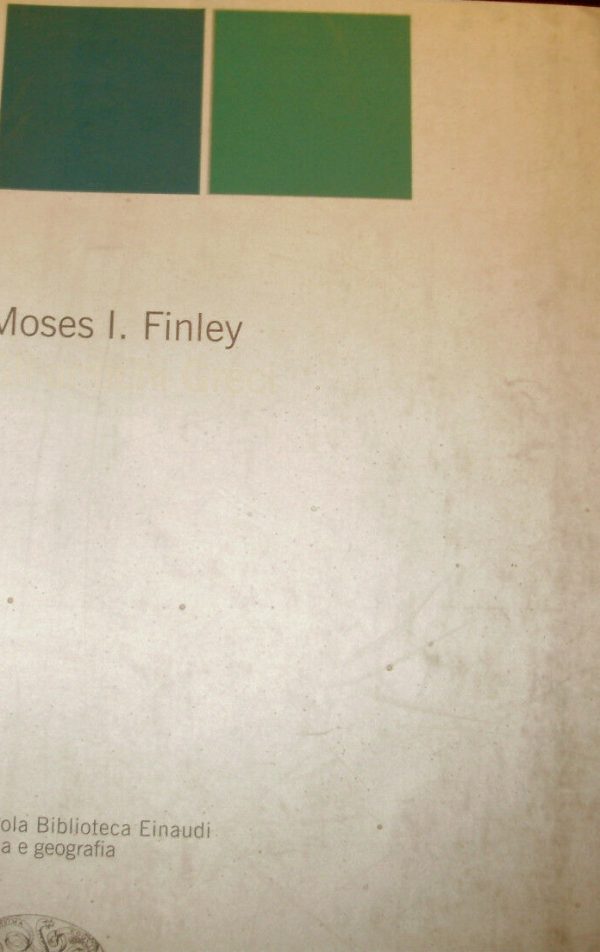 Gli Antichi Greci - Moses Israel Finley - Ed. Einaudi Torino 2000