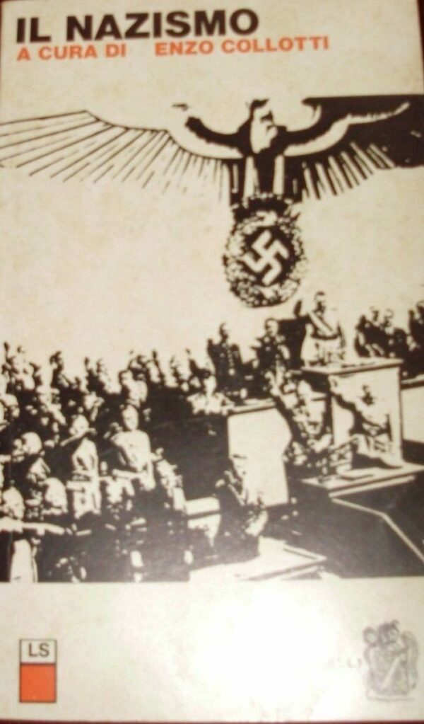 Il Nazismo - Enzo Collotti - Ed. Zanichelli Bologna 1968