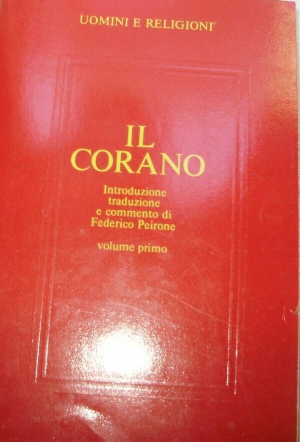 Il Corano – Federico Peirone - Ed. Mondadori Milano 1986