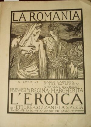 La Romania. Monografia De L'Eroica - Carla Cadorna / Elena Bacaloglu / Charles Doudelet - Ed. Officina Arti Grafiche La Spezia 1918
