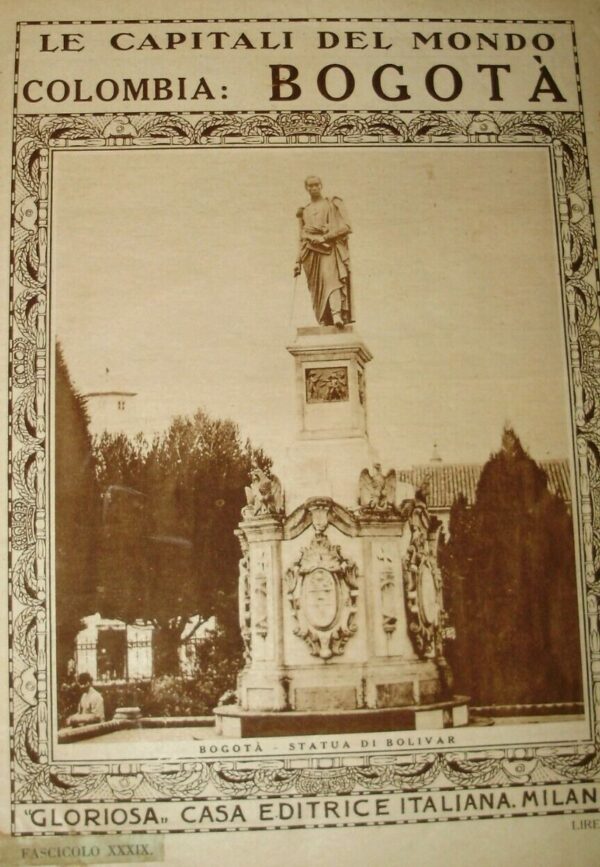Le Capitali Del Mondo. Bogotà - Autori Vari - Ed. Gloriosa Casa Milano 1925