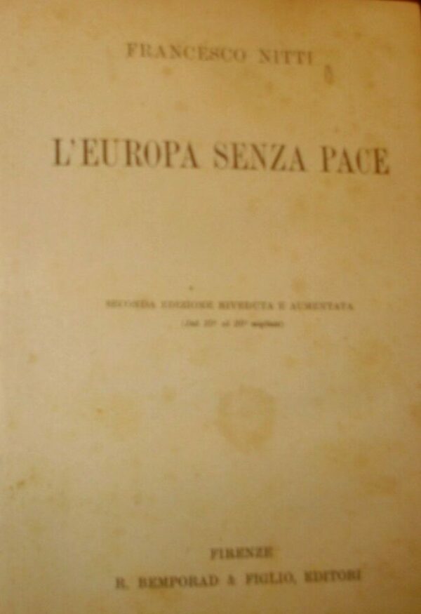 L'Europa Senza Pace - Francesco Nitti - Ed. Bemporad Firenze 1921