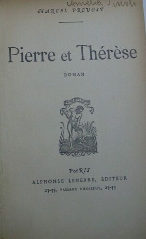 Pierre Et Therese - Marcel Prevost - Ed. Alphonse Lemerre Paris 1909