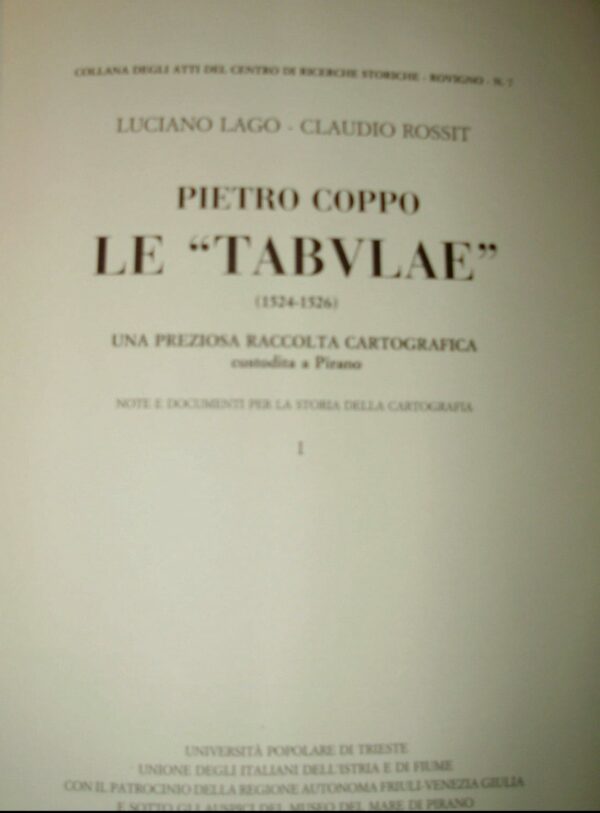 Pietro Coppo. Le "Tabulae" (1524-1526) - Luciano Lago / Claudio Rossit - Ed. Lint Trieste 1986