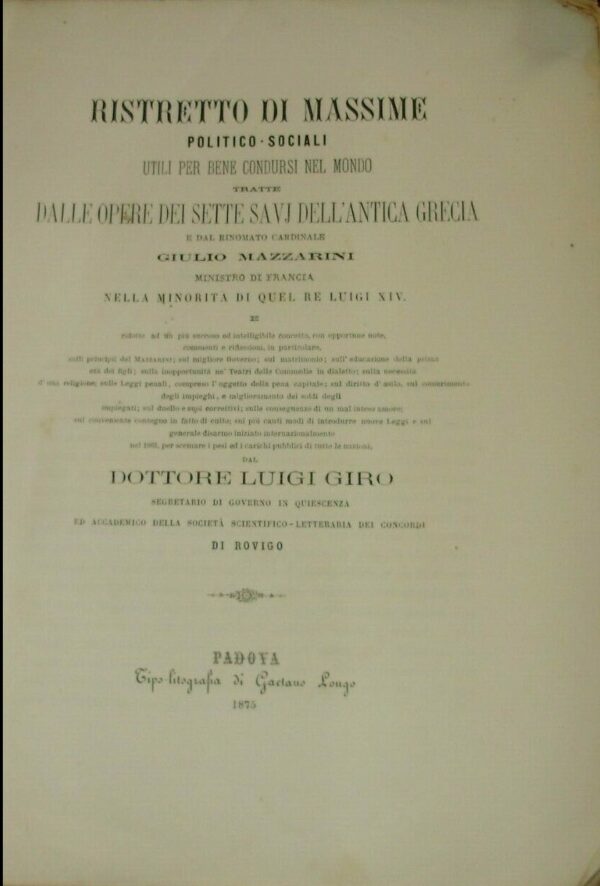 Ristretto Di Massime Politico Sociali Utili Per Bene Condursi Nel Mondo Tratte Dalle Opere Dei Sette Savj - Ignoto - Ed. Tipografia Longo Padova 1875