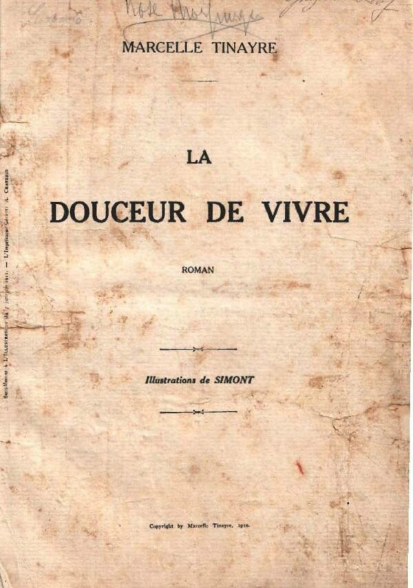 La Douceur De Vivre - Marcelle Tinayre - Ed. Calmann-Lévy Paris 1910