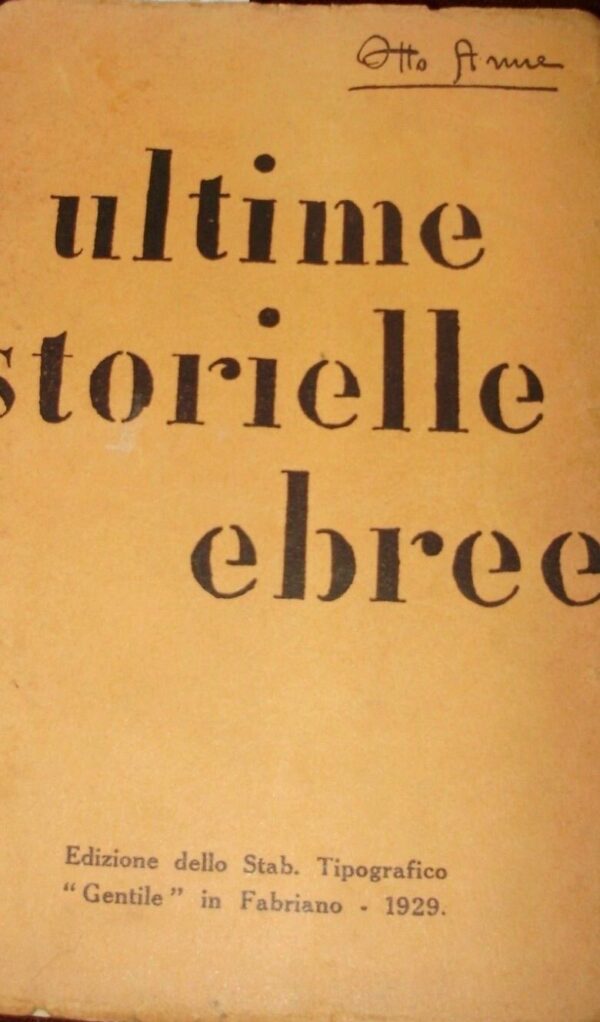 Ultime Storielle Ebree - Otto Arme - Ed. Stabilimento Tipografico Gentile Fabriano 1929