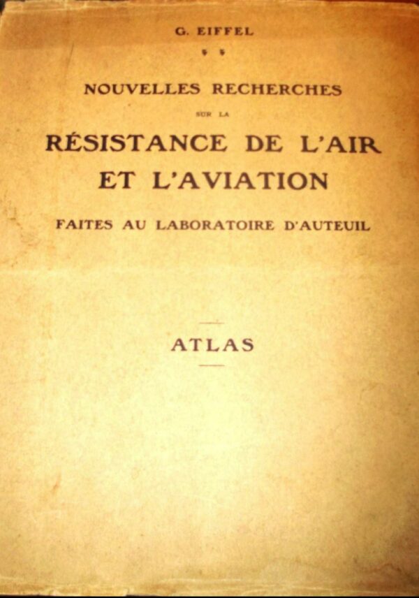 Nouvelles Recherches Sur La Résistance De L'Air Et L'Aviation - Gustave Eiffel - Ed. H. Dunot Et E. Pinat Paris 1910