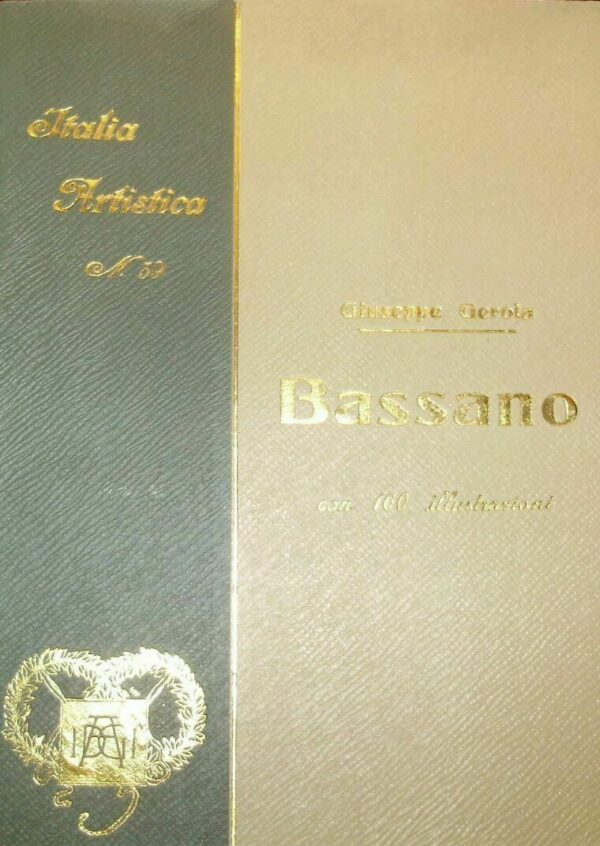 Bassano - Giuseppe Gerola - Ed. Istituto Italiano D'Arti Grafiche Bergamo 1910