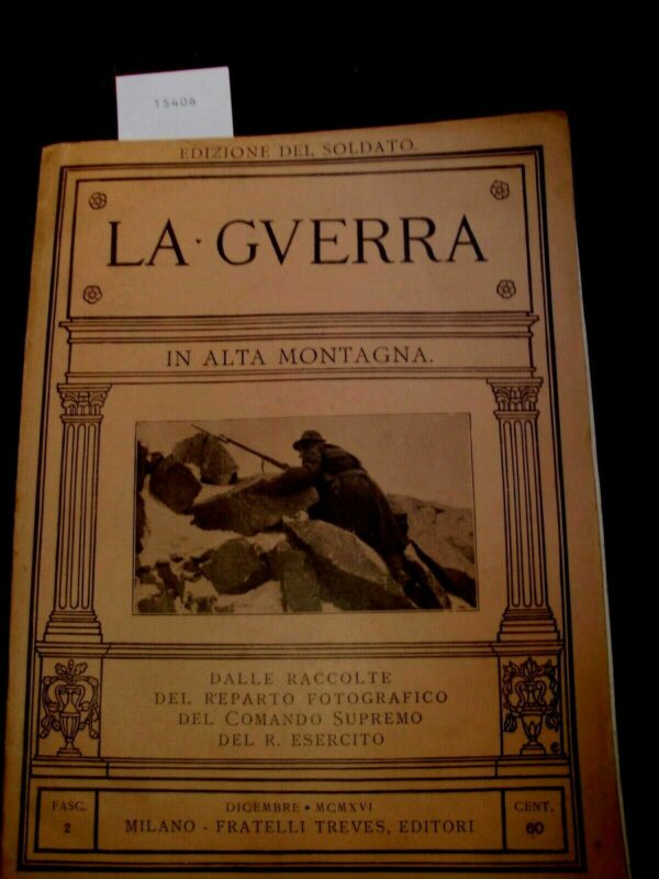 La Guerra In Alta Montagna - Autori Vari - Ed. Fratelli Treves Milano 1916 - immagine 3