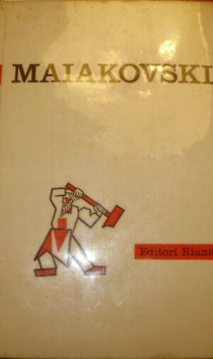 Opere A Cura Di Ignazio Ambrogio - Vladimir Maiakovski - Ed. Editori Riuniti Roma 1958