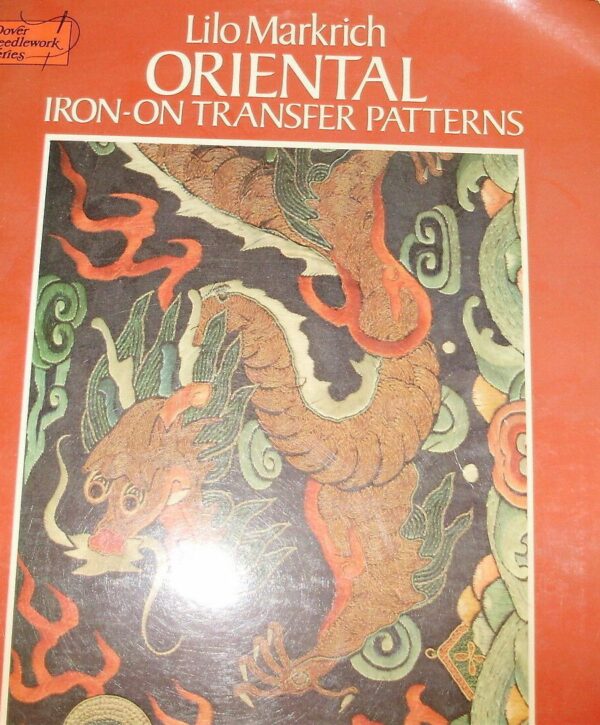 Oriental Iron-On Transfer Patterns - Lilo Makrich - Ed. Needlework Dover 1980