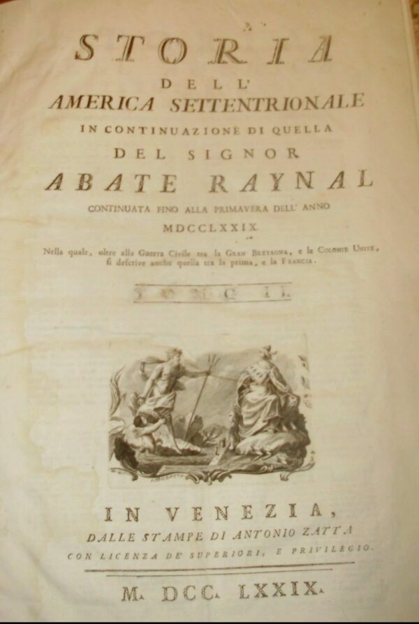 Storia Dell'America Settentrionale - Abate Raynal - Ed. Antonio Zatta Venezia 1779