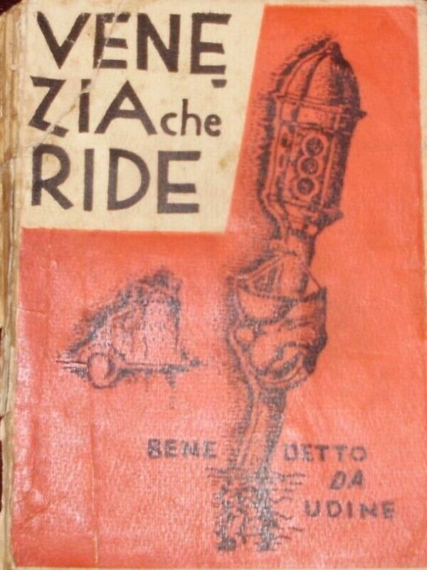Venezia Che Ride - Benedetto Da Udine - Ed. Grande Albergo Italia Udine 1931