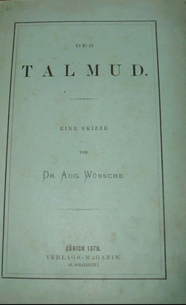 Der Talmud - August Wünsche - Ed. Verlags-Magazin (J. Schabelitz) Zürich 1879