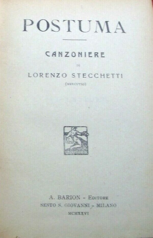 Postuma. Canzoniere Di Lorenzo Stechetti (Mercutio) - Lorenzo Stecchetti - Ed. Attilio Barion Sesto S. Giovanni 1926