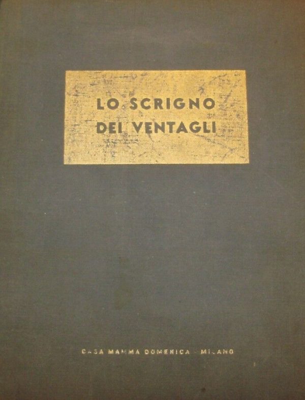 Lo Scrigno Dei Ventagli - Autori Vari - Ed. Casa Mamma Domenica Milano 1960