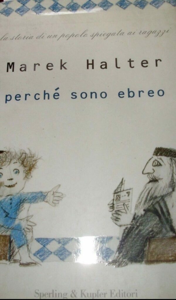 Perché Sono Ebreo - Marek Halter - Ed. Sperling & Kupfer Milano 2000