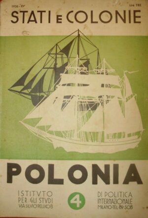 Polonia - Autori Vari - Ed. Istituto Per Gli Studi Di Politica Internazionale Milano 1936