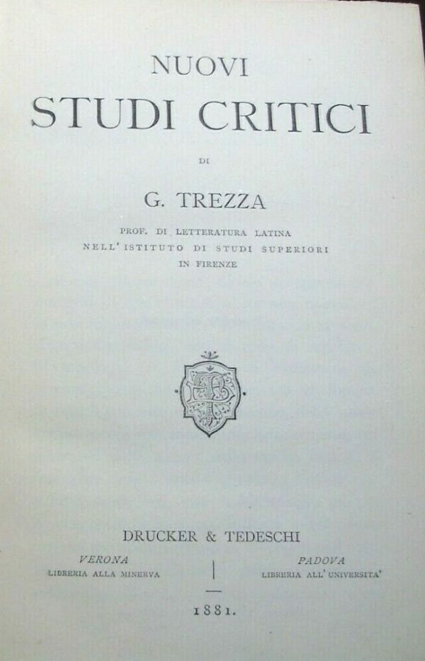 Nuovi Studi Critici - Gaetano Trezza - Ed. Drucker & Tedeschi Padova 1881