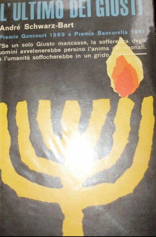 L'Ultimo Dei Giusti - André Schwarz Bart - Ed. Feltrinelli Milano 1964