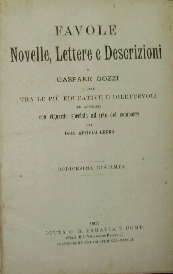 Favole. Novelle, Lettere e Descrizioni - Gaspare Gozzi - Ed. Paravia 1930