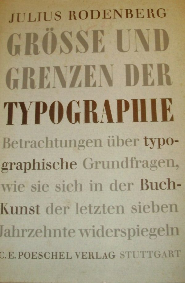 Grösse Und Grenzen Der Typographie – Julius Rodenberg - Ed. Poeschel 1959