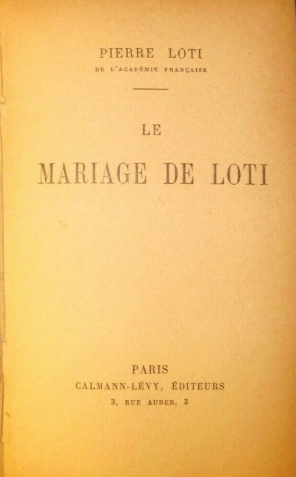 Le Mariage De Loti - Pierre Loti - Ed. Calmann Paris 1924