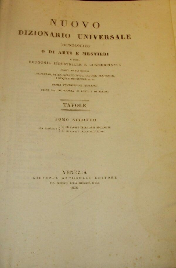 Nuovo Dizionario Universale Tecnologico O Di Arti E Mestieri E Della Economia Industriale E Commerciante - Autori Vari - Ed. Tipografia Giuseppe Antonelli Venezia 1836