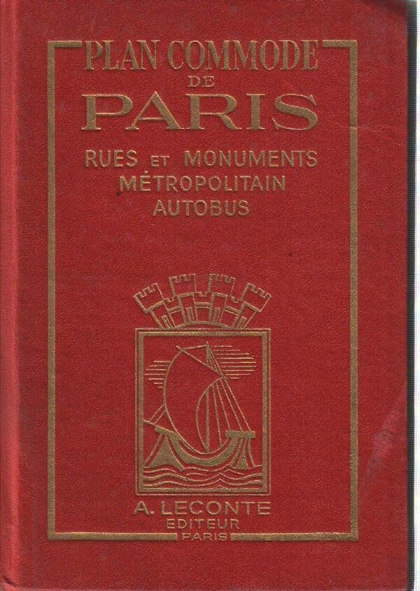 Plan Commode De Paris. Rues Et Monuments Métropolitain Autobus - Autori Vari - Ed. A. Leconte Paris 1953