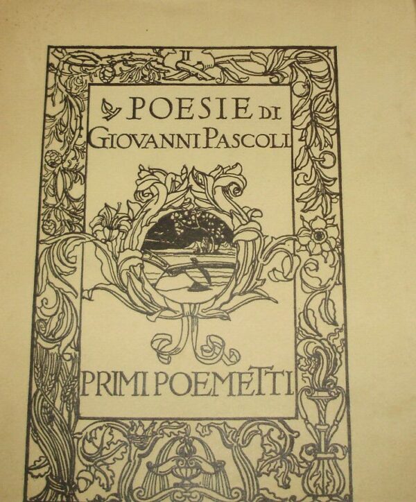 Primi Poemetti - Giovanni Pascoli - Ed. Zanichelli Bologna 1920
