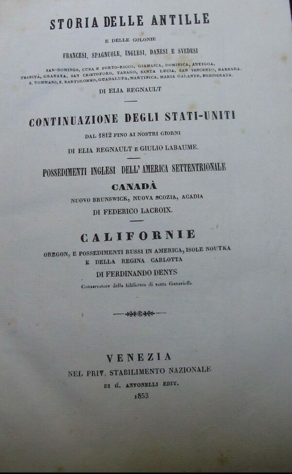 Storia Delle Antille - Elia Regnault - Ed. Tipgrafia Giuseppe Antonelli Venezia 1853