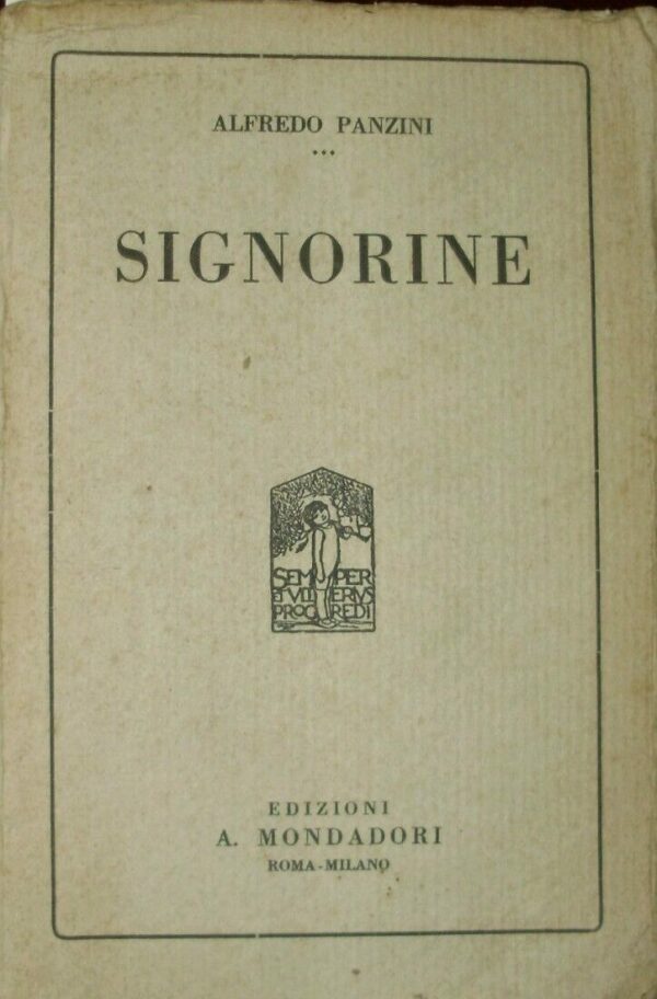 Signorine - Alfredo Panzini - Ed. Mondadori Milano 1921