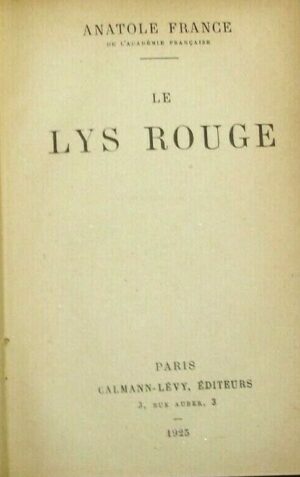 Le Lys Rouge - Anatole France - Ed. Calmann-Lévy Paris 1925