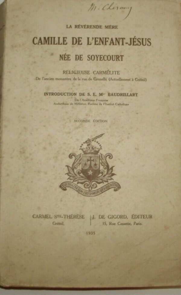 La Réverende Mêre Camille De L'Enfant-Jésus Née De Soyecourt - Therese Camille De Soyecourt - Ed. J. De Gigord Paris 1935